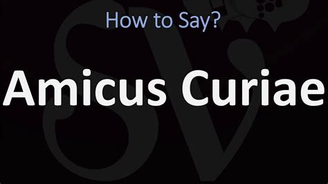 amicus curiae pronunciation